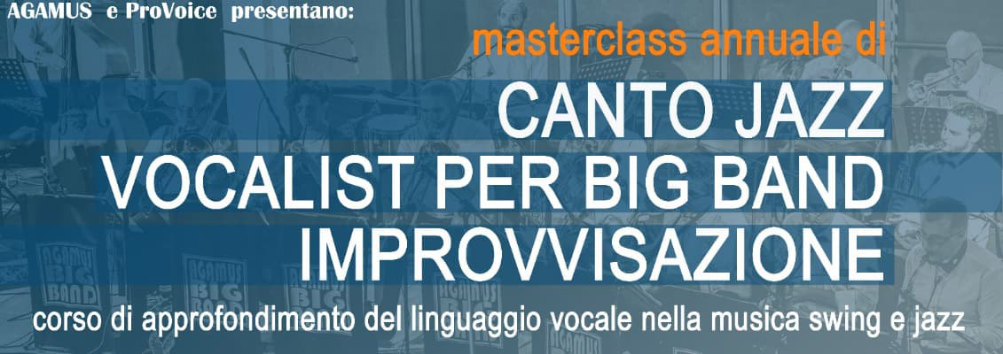 Master annuale Canto Jazz, Vocalist per Big Band, Improvvisazione